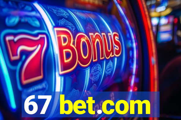 67 bet.com